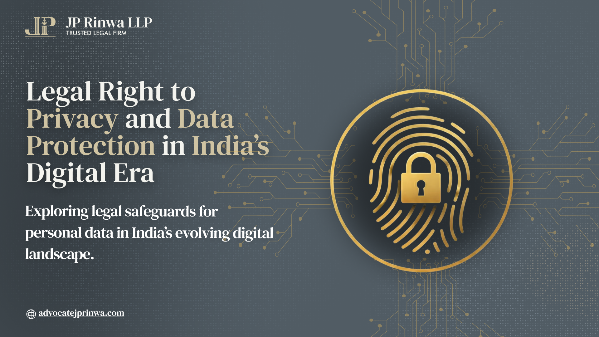 Legal Right to Privacy and Data Protection in India's Digital Era